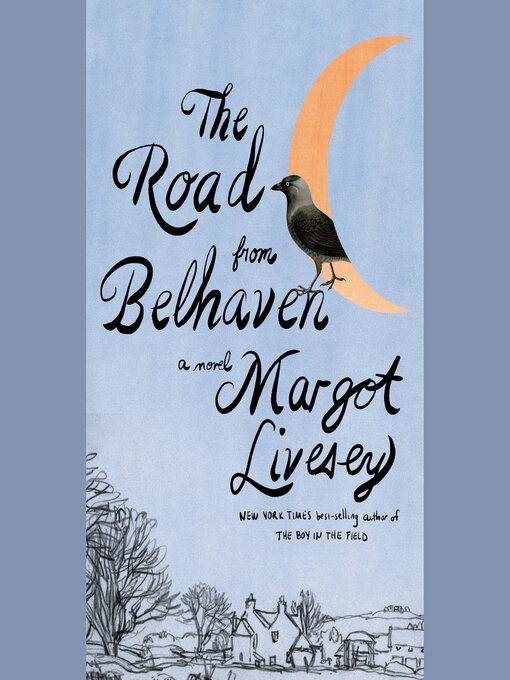 Title details for The Road from Belhaven by Margot Livesey - Available